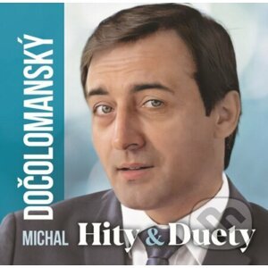 Michal Dočolomanský – HITY & DUETY (CD) - Michal Dočolomanský