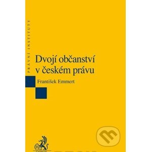 Dvojí občanství v českém právu - František Emmert