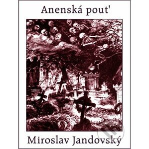 E-kniha Anenská pouť - Miroslav Jandovský