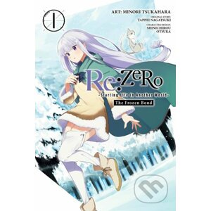 Re:ZERO: The Frozen Bond, Vol. 1 - Tappei Nagatsuki, Saki Tsukahara (Ilustrátor)