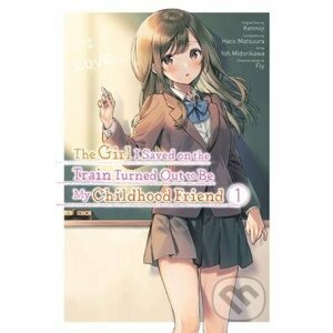 The Girl I Saved on the Train Turned Out to Be My Childhood Friend, Vol. 1 - Kennoji, You Midorikawa (Ilustrátor)