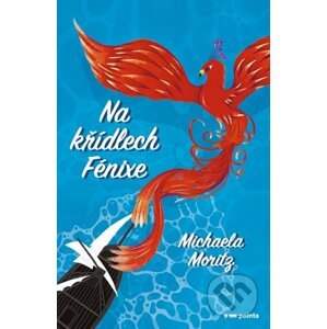 E-kniha Na křídlech Fénixe - Michaela Moritz