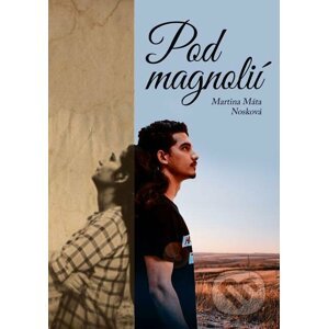 E-kniha Pod magnolií - Martina Máta Nosková