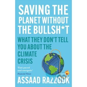 Saving the Planet Without the Bullsh*t - Assaad Razzouk