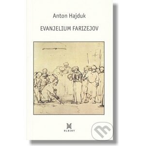 Evanjelium farizejov - Anton Hajduk