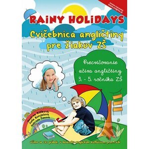 Rainy Holidays - cvičebnica angličtiny pre žiakov ZŠ + CD - Andrea Billíková, Soňa Kondelová, Gabriela Šimová