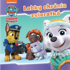 Labková patrola: Labky chránia zvieratká - Kolektiv