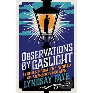Observations by Gaslight - Lyndsay Faye