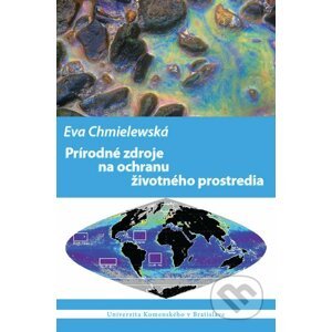Prírodné zdroje na ochranu životného prostredia - Eva Chmielewská