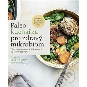 Paleo kuchařka pro zdravý mikrobiom - Alpha book