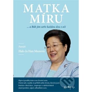 Matka míru - Hak-ča Han Mun