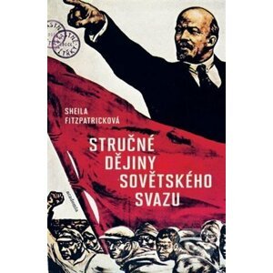 Stručné dějiny Sovětského svazu - Sheila Fitzpatrick