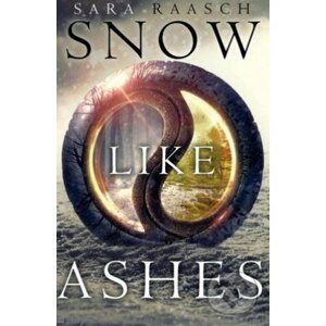Snow Like Ashes - Sara Raasch