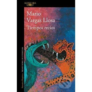 Tiempos recios - Vargas Mario Llosa