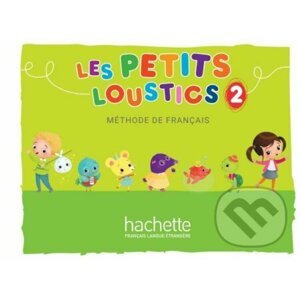 Les Petits Loustics 2: Livre de l´éleve - Hugues Denisot