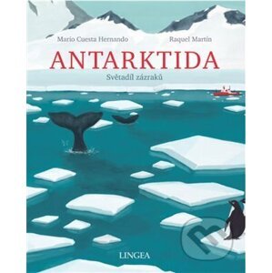 Antarktida - Světadíl zázraků - Mario Cuesta Hernando