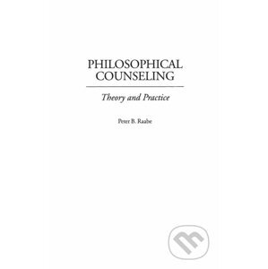 Philosophical Counseling - Peter B. Raabe