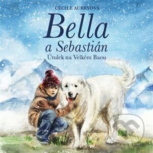Bella a Sebastián - Nicolas Vanier