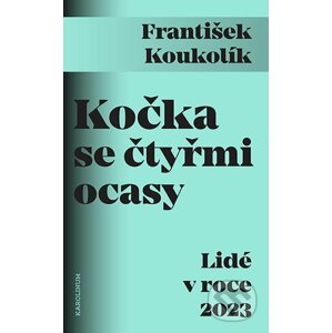 E-kniha Kočka se čtyřmi ocasy Lidé v roce 2023 - František Koukolík