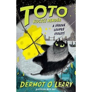 Toto - Kočičí nindža a sýrová loupež století - Dermot O'Leary