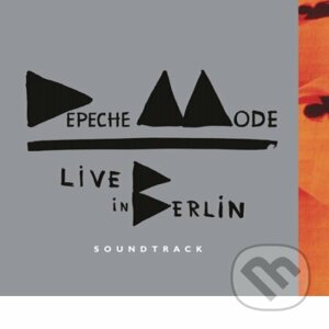 Depeche Mode: Depeche Mode Live In Berlin - Depeche Mode