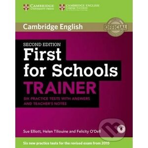 First for Schools Trainer 2nd Edition: Six Practice Tests with answers - Sue Elliott