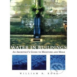 Water in Buildings - William Rose