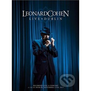 Leonard Cohen : Live In Dublin - Leonard Cohen