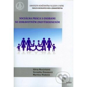 Sociálna práca s osobami so zdravotným znevýhodnením - Silvia Morávková