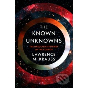 The Known Unknowns - Lawrence M. Krauss
