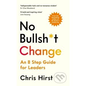 No Bullsh*t Change - Chris Hirst