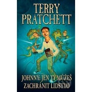 Johnny: Jen ty můžeš zachránit lidstvo - Terry Pratchett