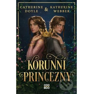 Korunní princezny - Catherine Doyle, Katherine Webber