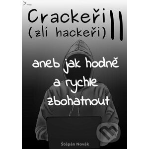 E-kniha Crackeři - zlí hackeři II - Štěpán Novák