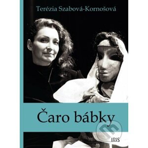 Čaro bábky - Autorka: Terézia Szabová - Kornošová