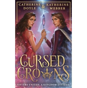 Cursed Crowns - Katherine Webber, Catherine Doyle
