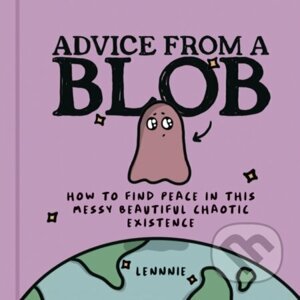 Advice from a Blob - Lennnie