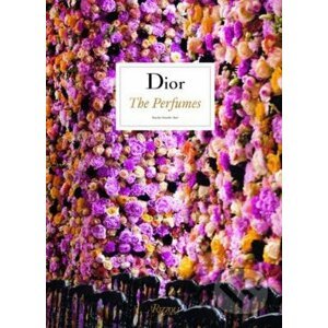 Dior: The Perfumes - Chandler Burr