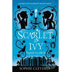 Scarlet a Ivy: Šepoty ve zdech - Sophie Cleverly