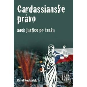 Cardassianské právo aneb justice po česku - Karel Nedbálek