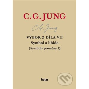 Výbor z díla VII. - Symbol a libido - Carl Gustav Jung
