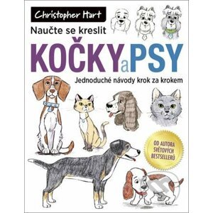Naučte se kreslit kočky a psy - Christopher Hart