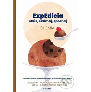ExpEdícia - Chémia (pre 8.ročník základných škôl a pre terciu osemročných gymnázií) - Indícia, s.r.o.