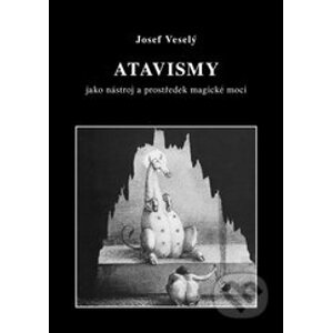 Atavismy - Josef Veselý