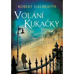 Volání Kukačky - Robert Galbraith, J.K. Rowling