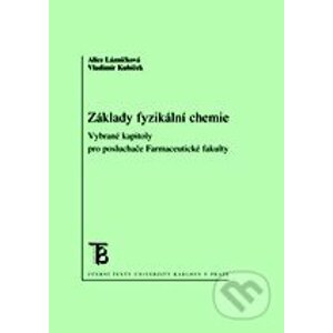 Základy fyzikální chemie - Alice Lázníčková, Vladimír Kubíček