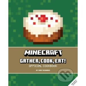Minecraft: Gather, Cook, Eat! - Tara Theoharis