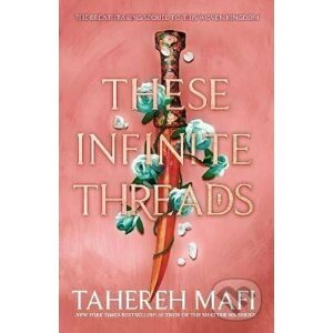 These Infinite Threads - Mafi Tahereh
