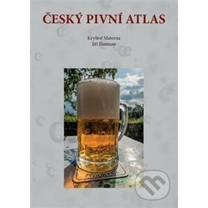 Český pivní atlas - Jiří Hasman, Kryštof Materna