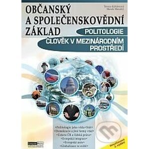 Politologie, Člověk v mezinárodním prostředí - Občanský a společenskovědní základ - Tereza Köhlerová, Marek Moudrý
